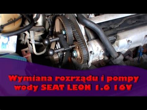 Wymiana rozrządu i pompy wody SEAT LEON 1 6 16V YouTube