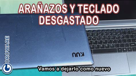 Renueva El Aspecto De Tu Port Til Ara Ado Y Teclado Desgastado Por Muy