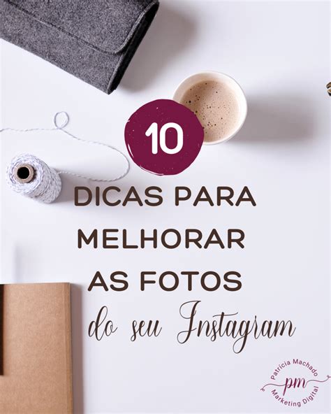 Dicas De Como Tirar Boas Fotos Para O Instagram Invista Em Um