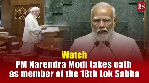 Watch Prime Minister Narendra Modi Takes Oath As A Member Of The