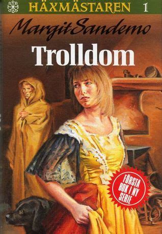 Trolldom Häxmästaren 1 By Margit Sandemo Goodreads