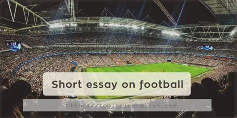 Short Essay On Football Topics In English