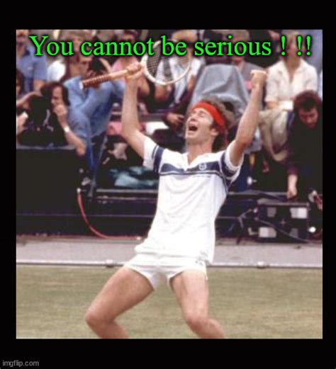 john mcenroe Memes & GIFs - Imgflip