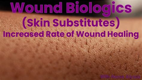 Wound Skin Substitutes Youtube