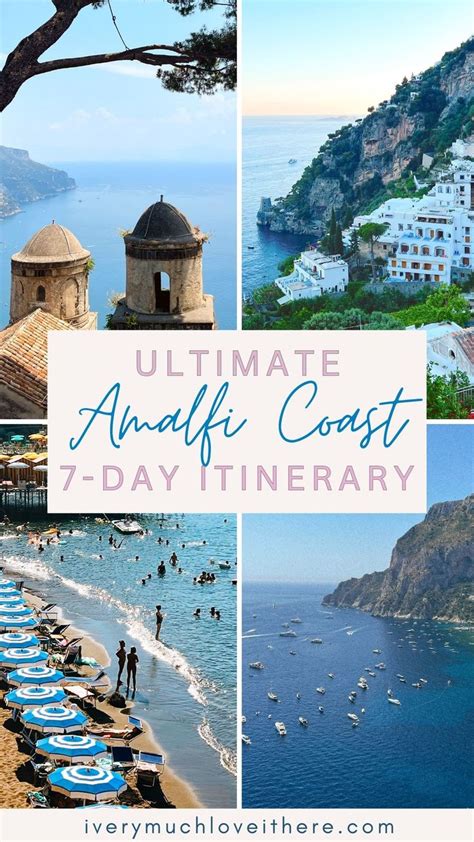 Ultimate Amalfi Coast Itinerary 7 10 Day Itinerary Amalfi Coast Italy