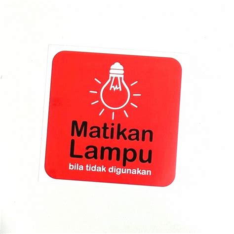 Jual Stiker Matikan Lampu Bila Tidak Digunakan Stickers Labeling