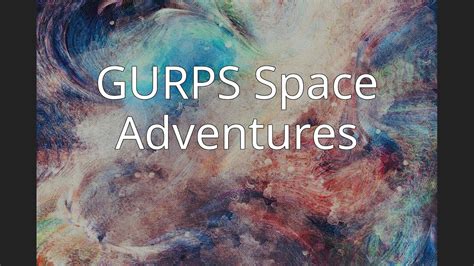 Gurps Space Adventures Youtube