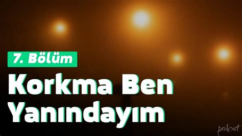 Podcast Korkma Ben Yan Nday M B L M Hd Sezontv Full Zle