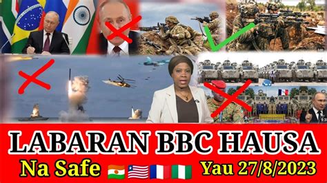 BBC HAUSA LABARAN DUNIYA NA SAFE YAU 27 8 2023 Bbc YouTube