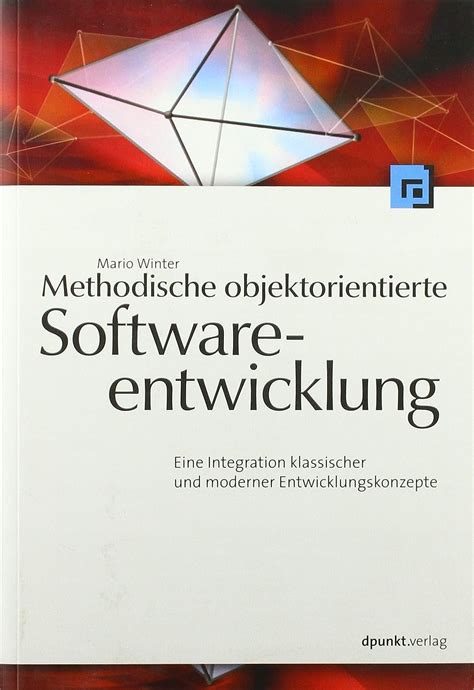 Methodische Objektorientierte Softwareentwicklung Eine Integration