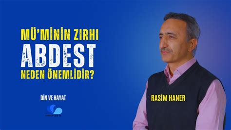 MÜ MİNİN ZIRHI ABDEST NEDEN ÖNEMLİDİR DİN VE HAYAT RASİM HANER