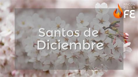 Santoral De Diciembre Calendario Santoral Católico Youtube