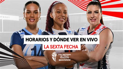 Liga Nacional Superior De Vóley 2024 Horarios Y Dónde Ver En Vivo La