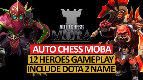 Autochess Moba Official Heroes Gameplay Including Dota Name