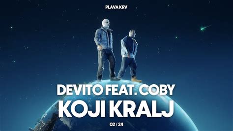 Devito Koji Kralj Feat Coby Youtube