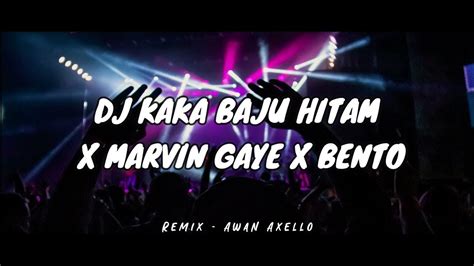 Dj Baju Hitam X Marvin Gaye X Bento Viral Tiktok Remix Awan