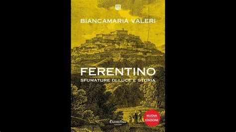 Presentazione Del Libro Ferentino Di Biancamaria Valeri YouTube