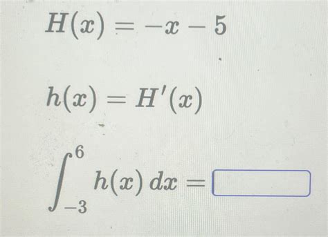 Solved H X X 5h X H X ∫ 36h X Dx