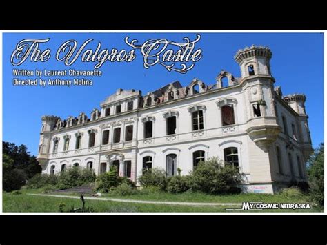 THE VALGROS CASTLE Laurent Chavanette YouTube