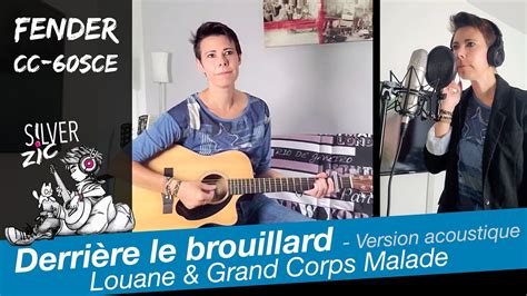 Derri Re Le Brouillard Louane Grand Corps Malade Cover Guitare