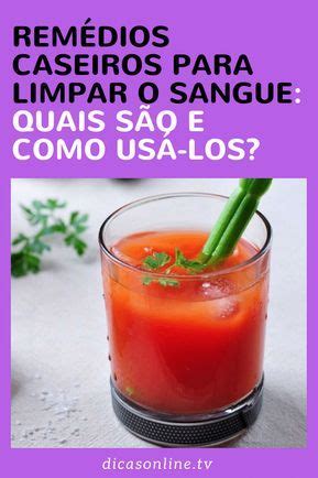 Rem Dios Caseiros Para Limpar O Sangue Food Food And Drink Health