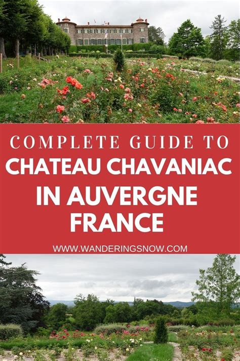 Complete Guide To Chateau Chavaniac In Auvergne France