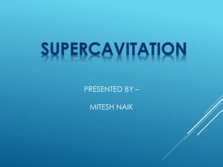 SUPERCAVITATION | PPT