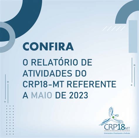 Crp Mt Disponibiliza Relat Rio De Atividades Do Crp Mt Referente A