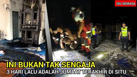 ALLAHUAKHBARSEMALAM MASJID HARI INI SURAU PULA TERBAKAR DI KAWASAN