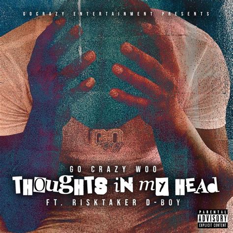 Go Crazy Woo Thoughts In My Head Lyrics Genius Lyrics