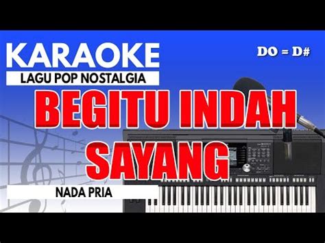 Karaoke Begitu Indah Pance F Pondaag Nada Pria Youtube