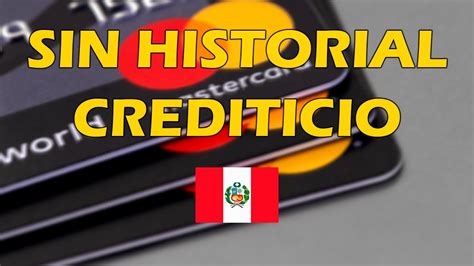 Como Sacar Una Tarjeta De Cr Dito Sin Historial Crediticio