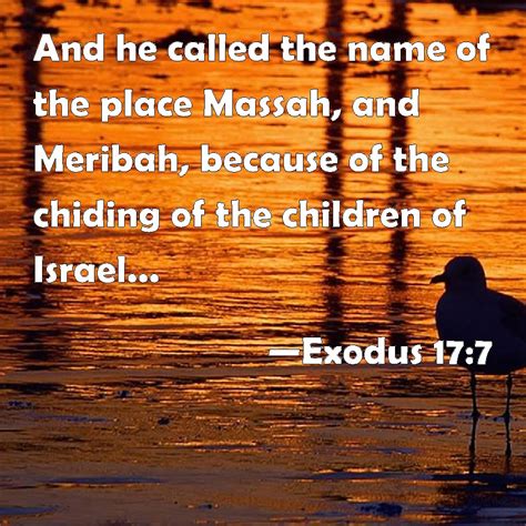 Exodus 17 7 And He Called The Name Of The Place Massah And Meribah Because Of The Chiding Of