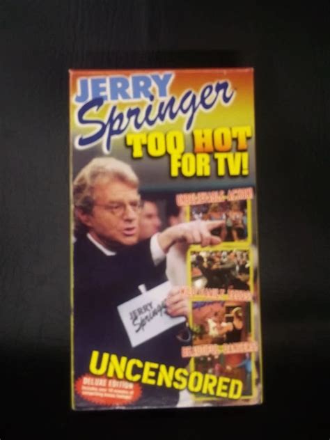 JERRY SPRINGER Too Hot For TV VHS Uncensored Hottest Talk Show In America PicClick UK