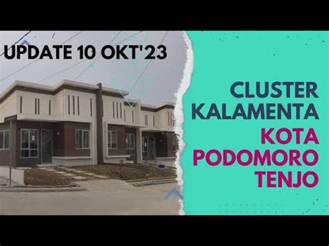 Wa085930984807 Update Cluster Kalamenta Kota Podomoro Tenjo 10 Okt 23