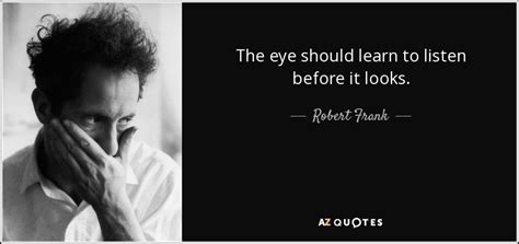 TOP 5 QUOTES BY ROBERT FRANK | A-Z Quotes