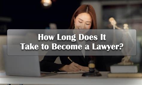 How Long Does It Take To Become A Lawyer