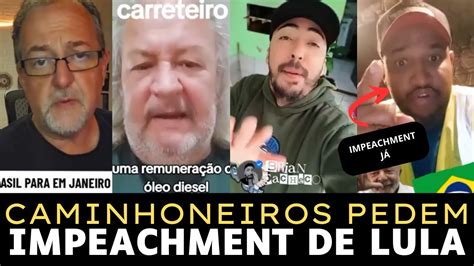 Vamos Parar O Brasil Caminhoneiros Pedem Impeachment De Lula Youtube