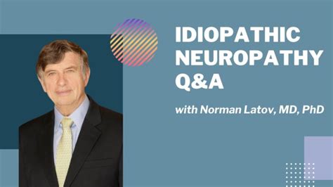 Idiopathic Neuropathy: Q&A - The Foundation For Peripheral Neuropathy