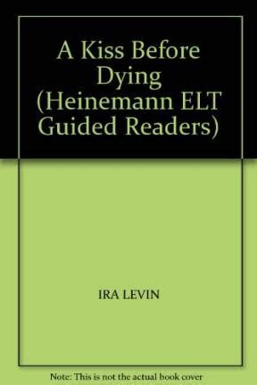 A Kiss Before Dying (Heinemann ELT Guided Readers): I. LEVIN ...