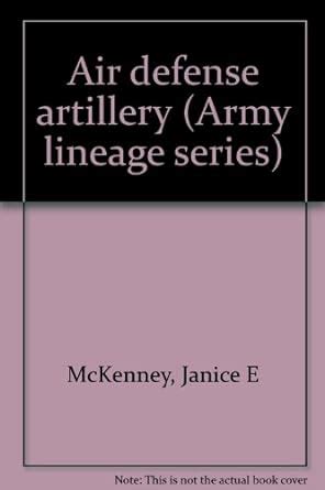 Air Defense Artillery Army Lineage Series Amazon Co Uk McKenney