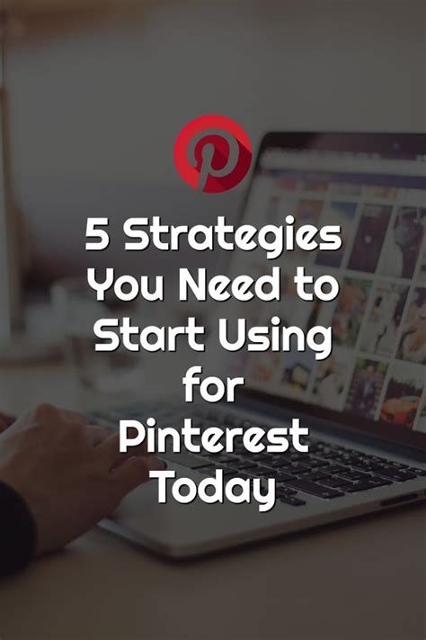 5 Strategies You Need To Start Using For Pinterest Today Video