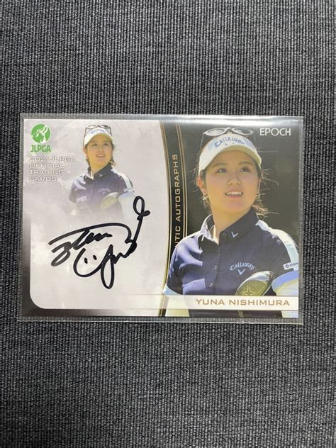 Yahooオークション 2021 Epoch Jlpga 女子プロゴルフ 西村優菜 直筆