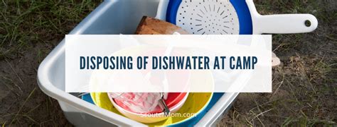 Scouts should know how to dispose of water which has been used for cleaning dishes, which is ...