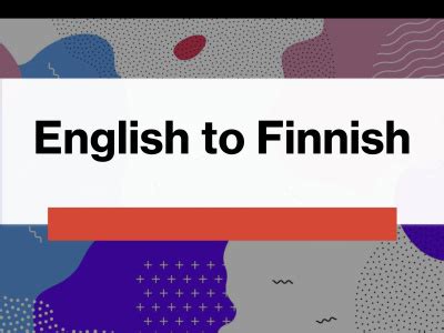 English to Finnish translation service, native Finnish, fluent English ...