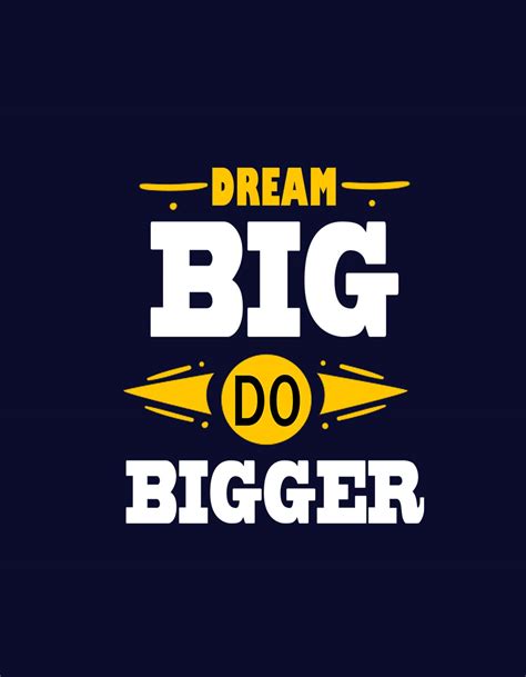 Dream Big Do Bigger Motivational T Shirt