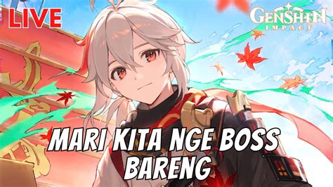 Live Genshin Impact Eps Waktunya Nge Boss Review Mabar Ar