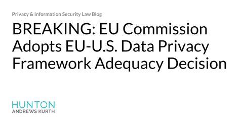 BREAKING EU Commission Adopts EU U S Data Privacy Framework Adequacy