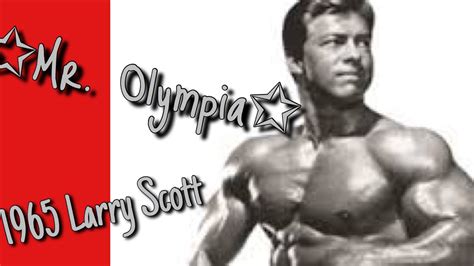 Mr Olympia 1965 Larry Scott Old School Bodybuilding Youtube