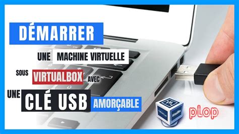 D Marrer Une Machine Virtuelle Sous Virtualbox Avec Une Cl Usb